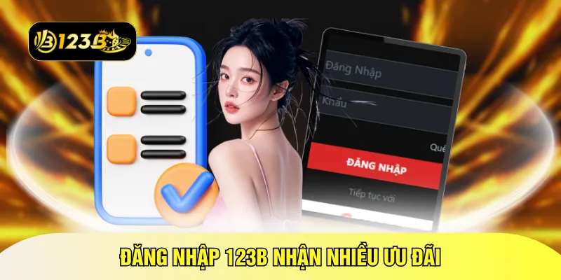 Đăng nhập 123B nhận nhiều ưu đãi